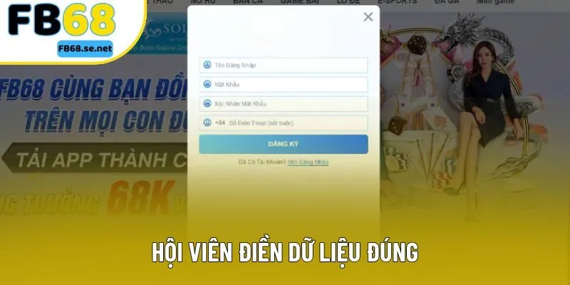 Hội viên điền dữ liệu đúng Hội viên điền dữ liệu đúng