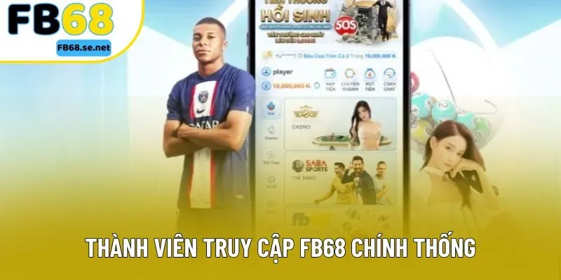Thành viên truy cập FB68 chính thống