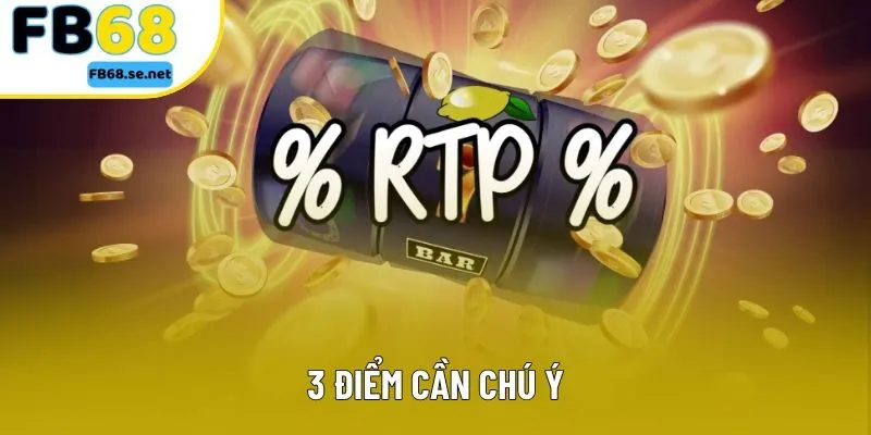 3 điểm cần chú ý 3 điểm cần chú ý